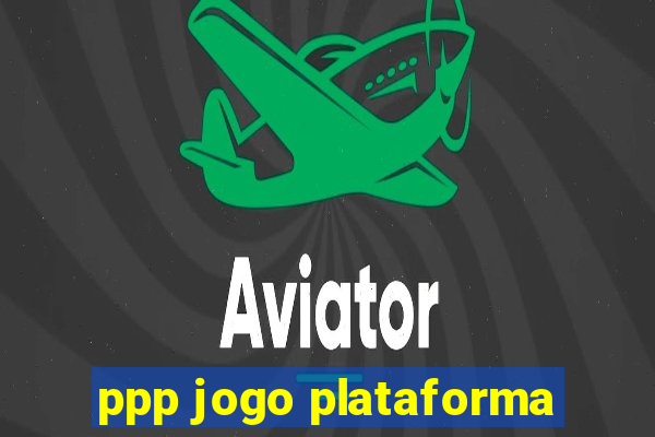 ppp jogo plataforma